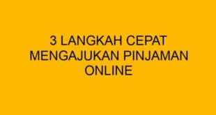 Cara mengajukan pinjaman online yang cepat